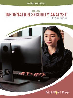 cover image of Be an Information Security Analyst